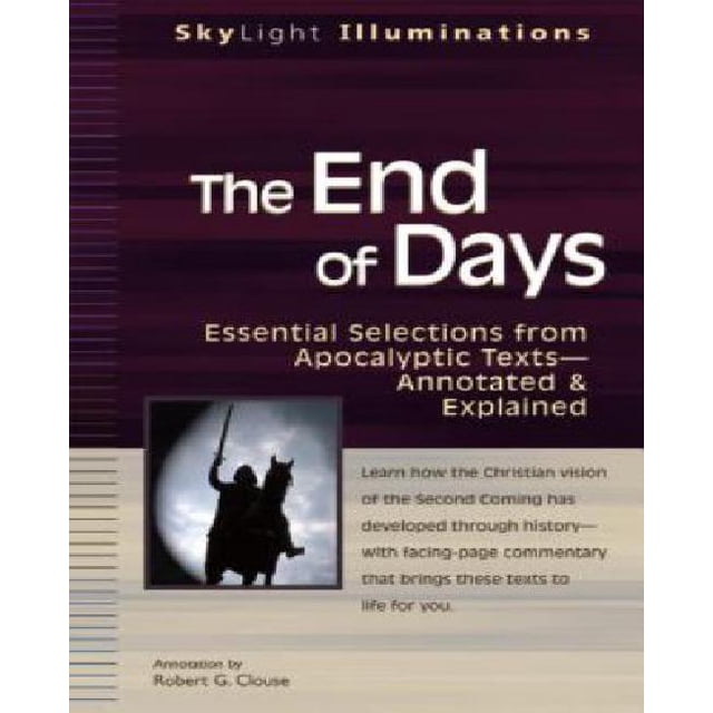 End of Days: Essential Selections from Apocalyptic Texts - Annotated and Explained