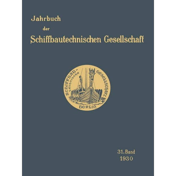 Jahrbuch Der Schiffbautechnischen Gesell Jahrbuch Der Schiffbautechnischen Gesellschaft: 31. Band, Book 13, (Paperback)