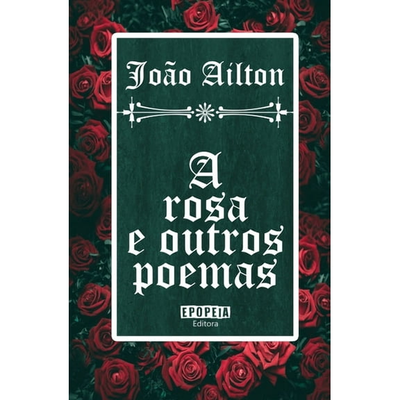 A rosa e outros poemas (Paperback)