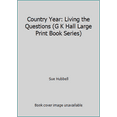 thumbnail image 1 of Pre-Owned Country Year: Living the Questions (G K Hall Large Print Book Series) (Hardcover) 0816142300 9780816142309, 1 of 1