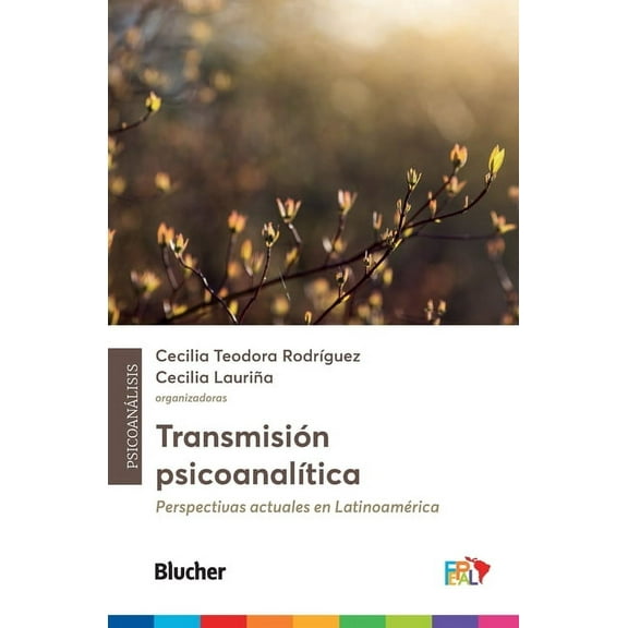 Fepal: Psicoanálisis Latinoamericano Transmisión psicoanalÃÂtica: perspectivas actuales en latinoamérica, (Paperback)
