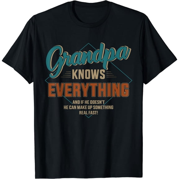 Funny grandpa knows everything for father's day T-Shirt Black Small
