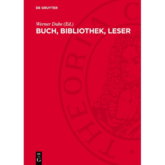Buch, Bibliothek, Leser: Festschrift Für Horst Kunze Zum 60. Geburtstag, (Hardcover)