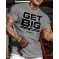 thumbnail image 2 of Gymish Get Big Workout T-Shirt – Funny Gym Shirt for Men, Lifting Tee, Men’s Workout Shirt, Deadlift Gym T-Shirt, Athletic Gym Wear for Men, 2 of 6