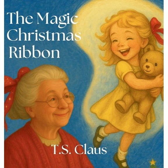 The Magic Christmas Ribbon, (Hardcover)