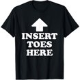 thumbnail image 1 of Insert Toes Here - Camiseta divertida para hombres y mujeres, 1 of 2