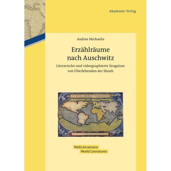 Weltliteraturen / World Literatures Erzählräume nach Auschwitz, Book 2, (Hardcover)