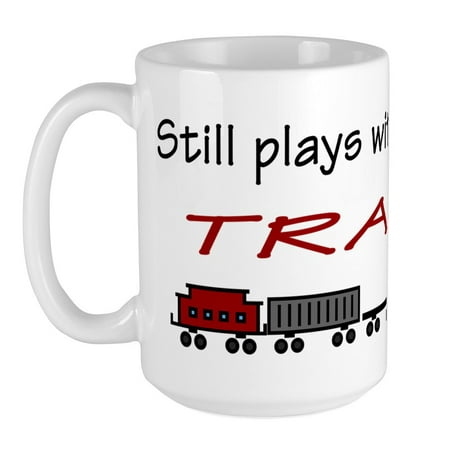 

CafePress - Still Plays With Trains Large Mug - 15 oz Ceramic Large Mug