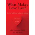 thumbnail image 1 of What Makes Love Last?, Nan Silver, John Gottman Paperback, 1 of 2
