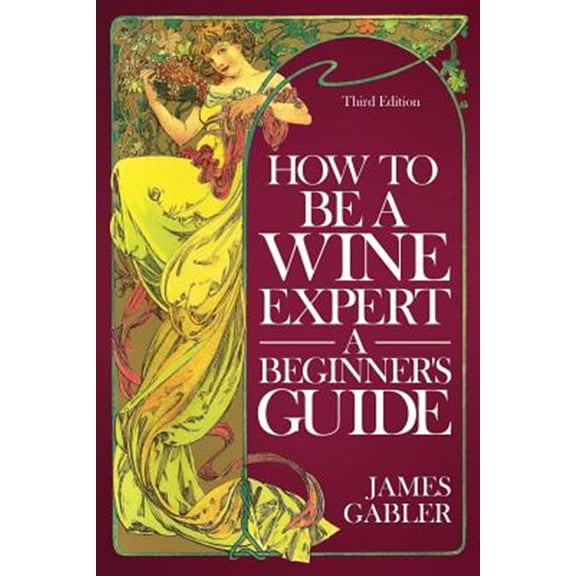 Pre-Owned How To Be A Wine Expert, Beginner's Guide Paperback