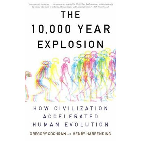 Pre-Owned 10,000 Year Explosion: How Civilization Accelerated Human Evolution Paperback