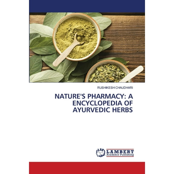 Nature's Pharmacy: A Encyclopedia of Ayurvedic Herbs, (Paperback)