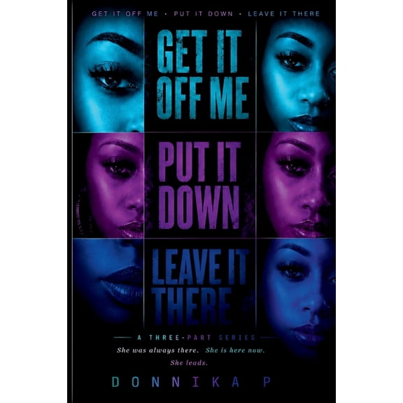 Get It Off Me - Put It Down - Leave It There, (Paperback)