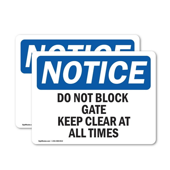 (2 Pack) Do Not Block Gate Keep Clear At All Times OSHA Notice Sign