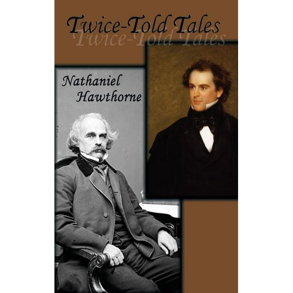 Twice-Told Tales (Hardcover) by Nathaniel Hawthorne