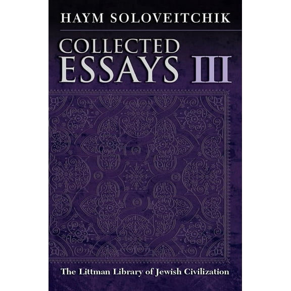 Littman Library of Jewish Civilization Collected Essays: Volume III, (Paperback)