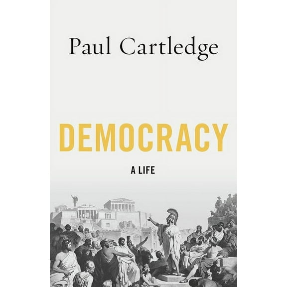 Democracy: A Life, (Paperback)