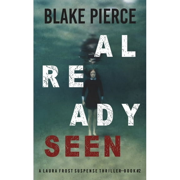 Already Seen (A Laura Frost FBI Suspense Thriller-Book 2) (Hardcover)