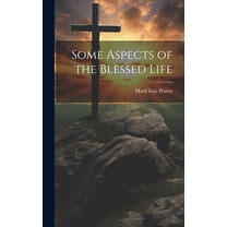 Some Aspects of the Blessed Life (Hardcover)