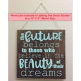 thumbnail image 2 of Grad Decals Future Belongs To Those Who Believe Inspired Wall Stickers 11x11.1-Inch Beach House, 2 of 2