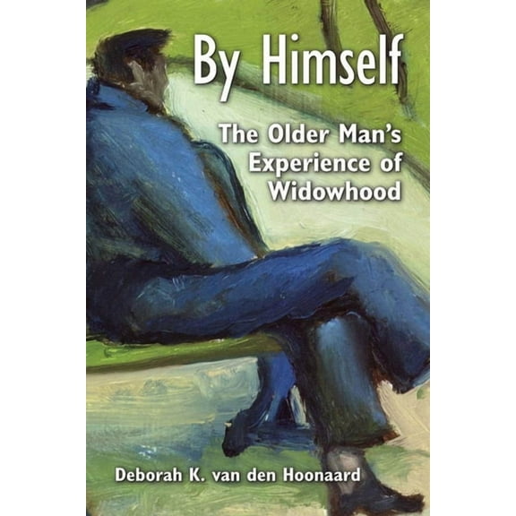 By Himself: The Older Man's Experience of Widowhood, (Paperback)