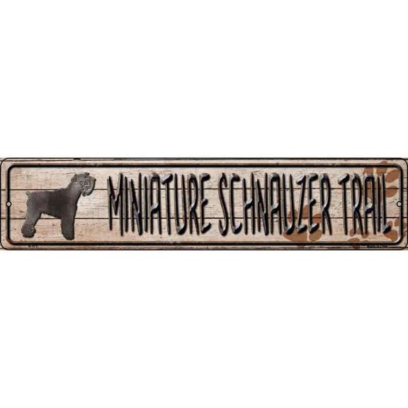Aluminum Signs Size: 4 x 16 Inch Miniature Schnauzer Trail metal street sign plaque Home Door Garage Wall