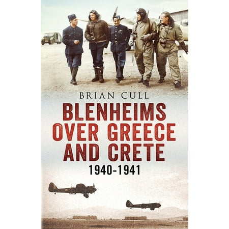 Blenheims Over Greece and Crete 1940-1941 - eBook