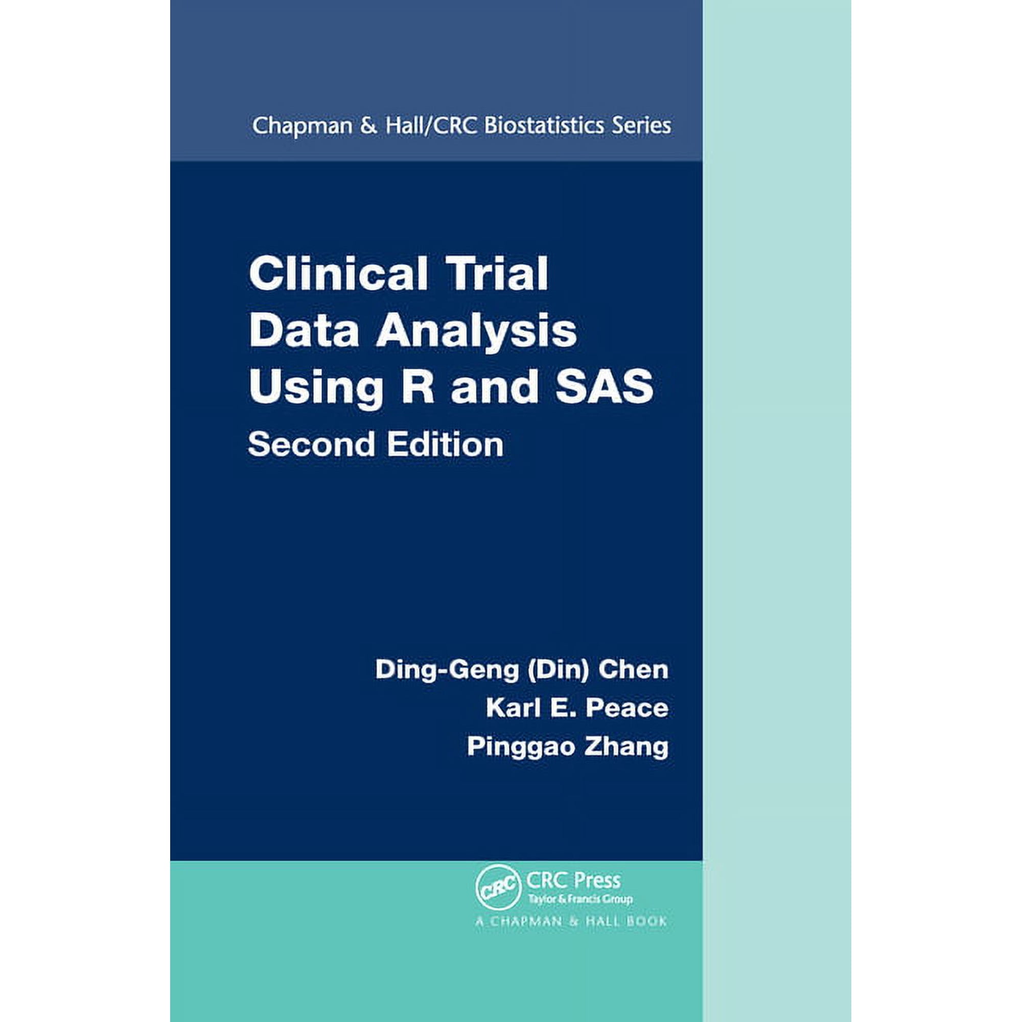 Chapman & Hall/CRC Biostatistics Clinical Trial Data Analysis Using R and SAS, (Paperback)
