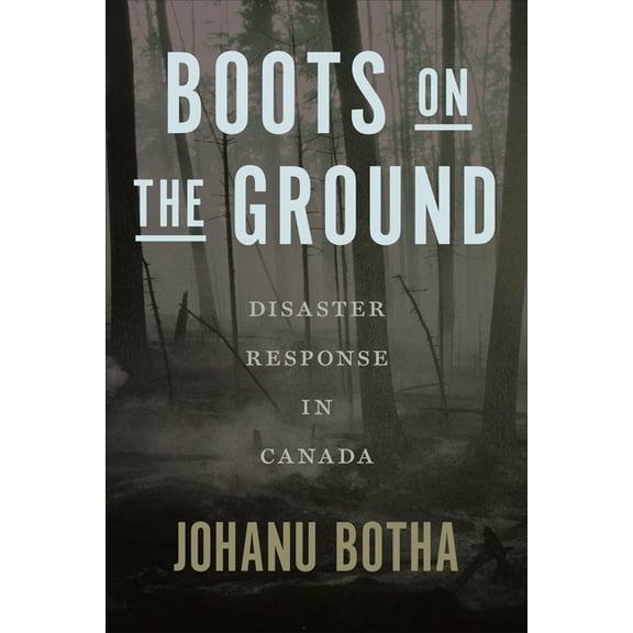 Boots on the Ground: Disaster Response in Canada, (Paperback)
