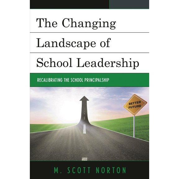 The Changing Landscape of School Leadership: Recalibrating the School Principalship, (Hardcover)