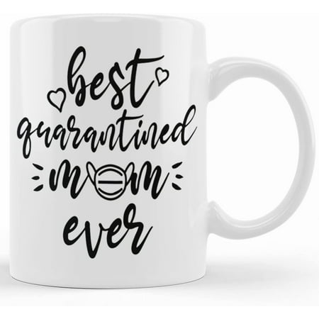 

Best Mom Funny Coffee Mug Best Quarantine Mom Mom Gift Holiday Gift Idea Mother s Day Mug Gift For Mom Isolation Mom Gift Ceramic Novelty Coffee Mugs 11oz 15oz Mug Tea Cup Gift