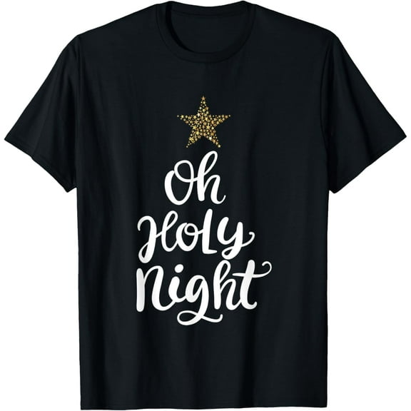 O Holy Night Christian Gift For Singing Christmas Carols T-Shirt