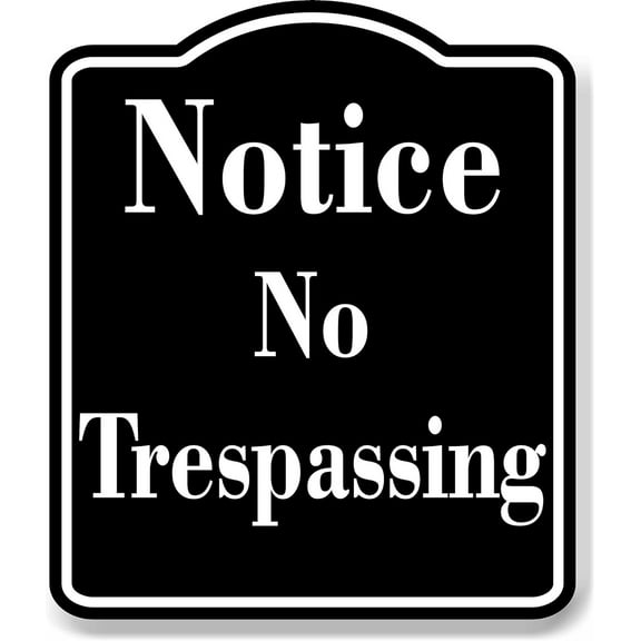 Notice No Trespassing BLACK Aluminum Composite Sign, 8.5"x10"
