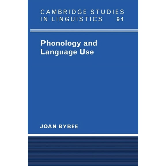 Cambridge Studies in Linguistics Phonology and Language Use, Book 94, (Hardcover)