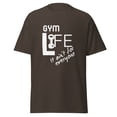 thumbnail image 2 of Gym Life Ain't For Everyone Tee for Motivation Workout classic tee (Dark Chocolate, L), 2 of 2