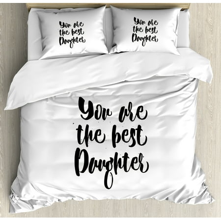 Daughter Queen Size Duvet Cover Set, You Are the Best Daughter Hand Drawn Pattern Monochrome Ornamental Illustration, Decorative 3 Piece Bedding Set with 2 Pillow Shams, Black White, by