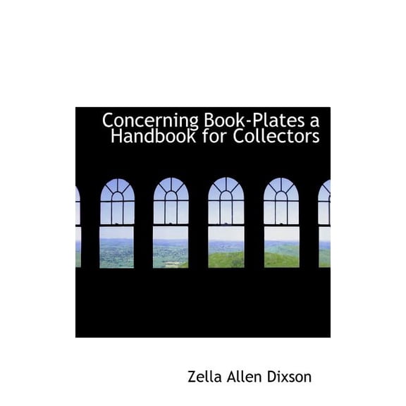 Concerning Book-Plates a Handbook for Collectors (Hardcover)