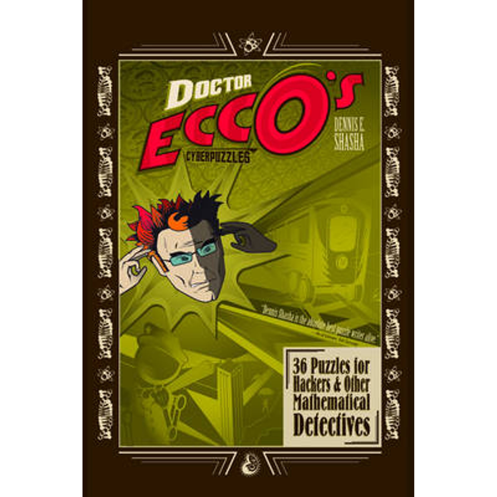 Dr. Ecco's Cyberpuzzles 36 Puzzles for Hackers and Other Mathematical Detectives