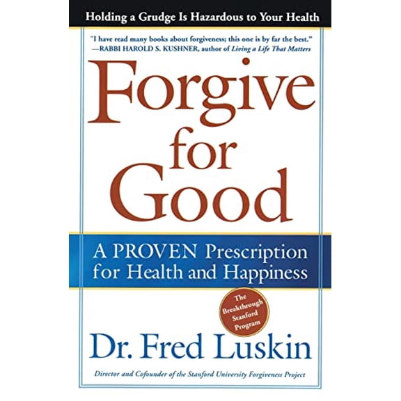 Pre-Owned Forgive for Good: A Proven Prescription for Health and Happiness (Paperback) 006251721X 9780062517210