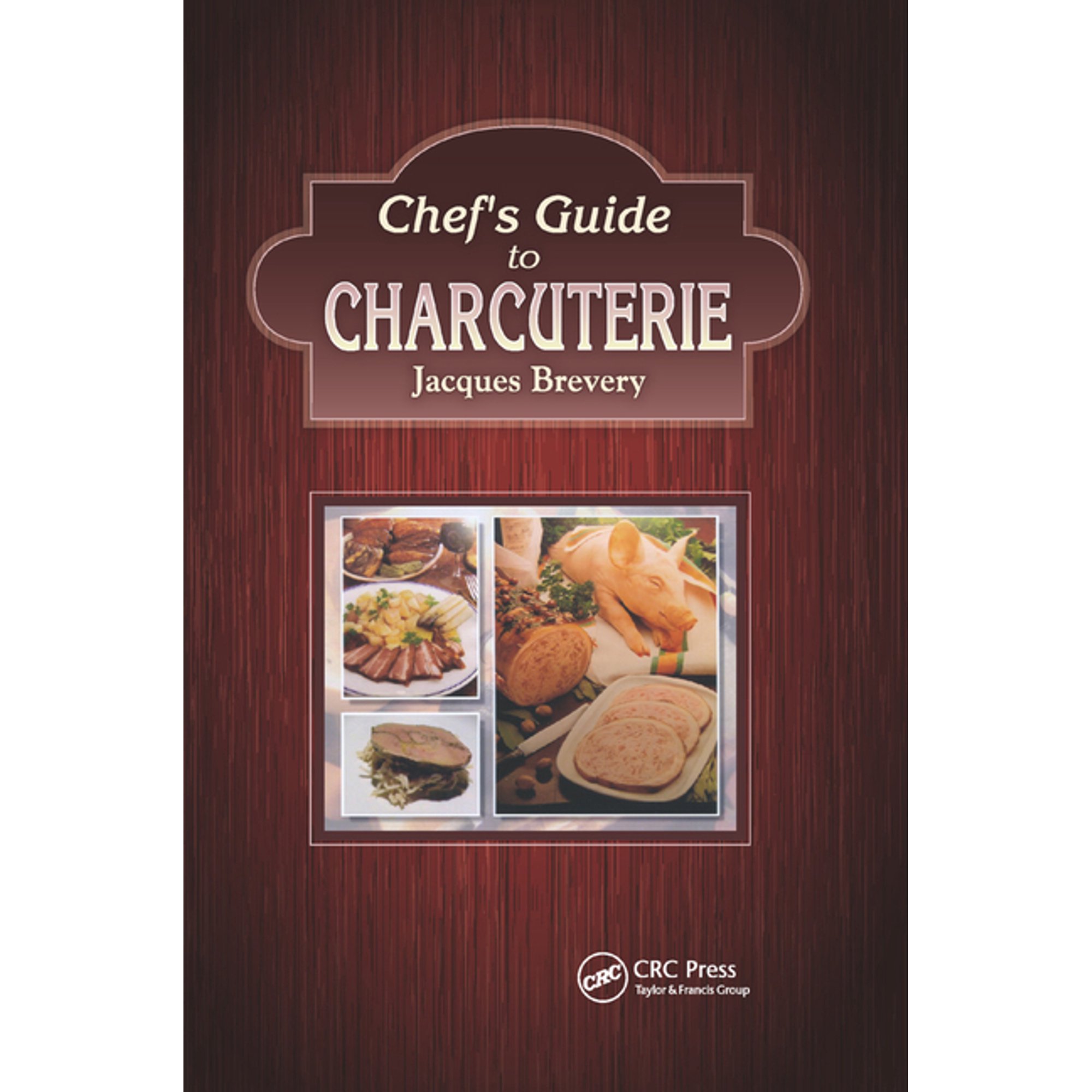 Chef s Guide to Charcuterie (Paperback)