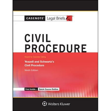 Casenote Legal Briefs For Civil Procedure Keyed To Yeazell Walmart Com