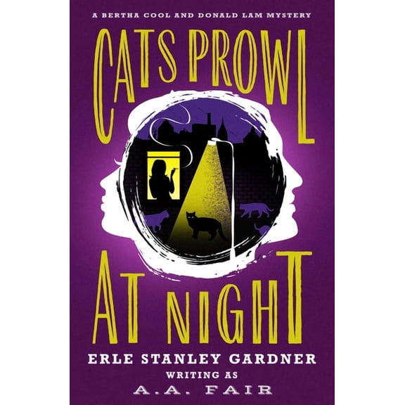 Bertha Cool and Donald Lam Mysteries Cats Prowl at Night, (Paperback)