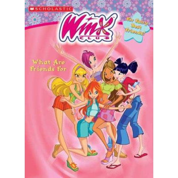 Pre-Owned Winx Club: What Are Friends For (Paperback) 0439744202 9780439744201