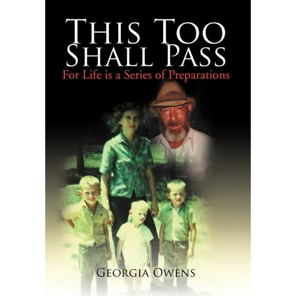 This Too Shall Pass : For Life Is a Series of Preparations
