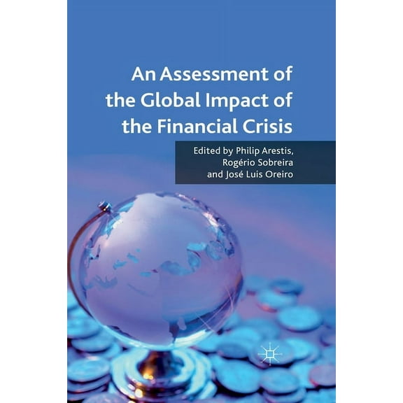 An Assessment of the Global Impact of the Financial Crisis, (Paperback)