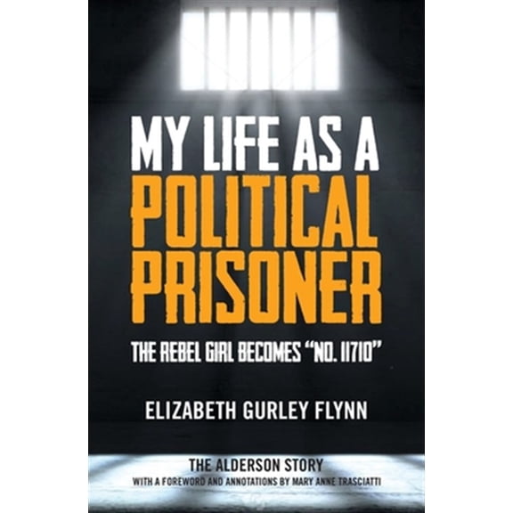 Pre-Owned My Life as a Political Prisoner: The Rebel Girl Becomes "No. 11710" (Paperback)