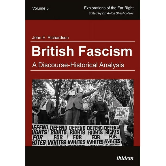 Explorations of the Far Right: British Fascism: A Discourse-Historical Analysis (Paperback)