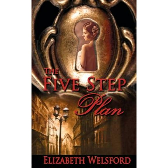 The Five Step Plan (Paperback) by Elizabeth Welsford