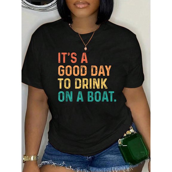 It's A Good Day to Drink On A Boat Relaxed Fit Classic Comfort Cotton T-Shirt Women's Men's Graphic Tee Crew Neck summer vacation Tops