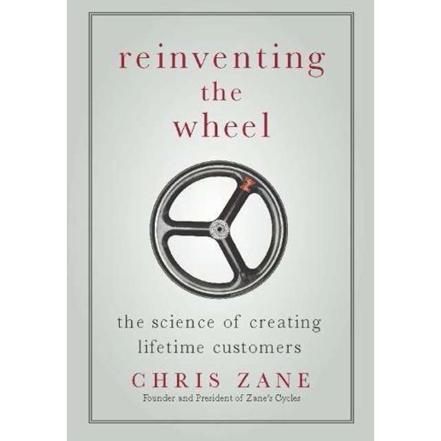 Reinventing the Wheel: The Science of Creating Lifetime Customers